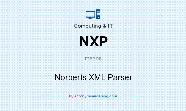 What does NXP mean? It stands for Norberts XML Parser
