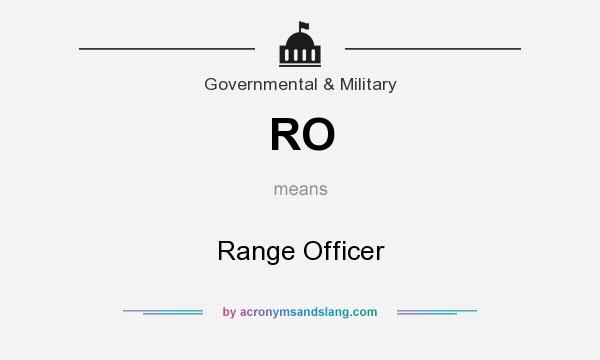 What does RO mean? It stands for Range Officer