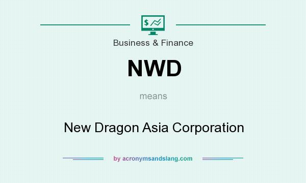 What does NWD mean? It stands for New Dragon Asia Corporation