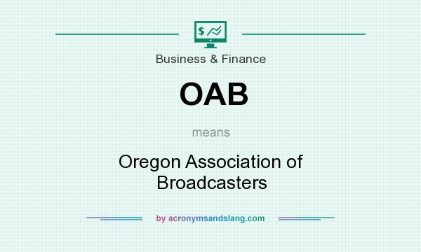 What does OAB mean? It stands for Oregon Association of Broadcasters