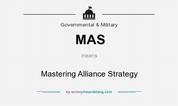 What does MAS mean? It stands for Mastering Alliance Strategy