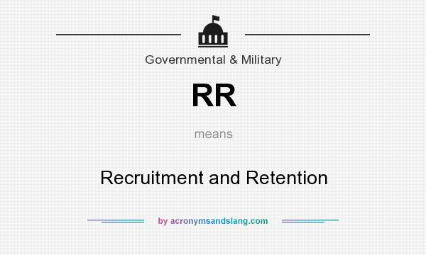 What does RR mean? It stands for Recruitment and Retention