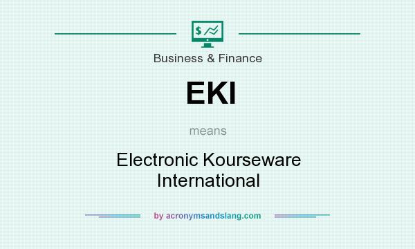 What does EKI mean? It stands for Electronic Kourseware International