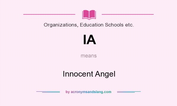 What does IA mean? It stands for Innocent Angel