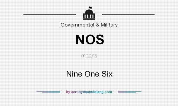 What does NOS mean? It stands for Nine One Six