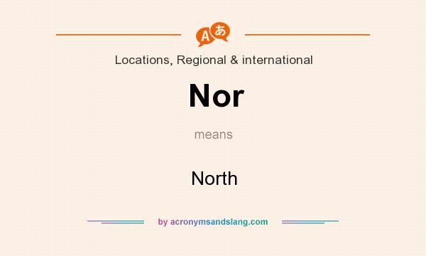 What does Nor mean? It stands for North