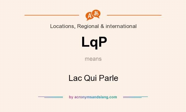 What does LqP mean? It stands for Lac Qui Parle