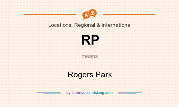 What does RP mean? It stands for Rogers Park