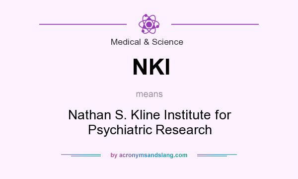 What does NKI mean? It stands for Nathan S. Kline Institute for Psychiatric Research
