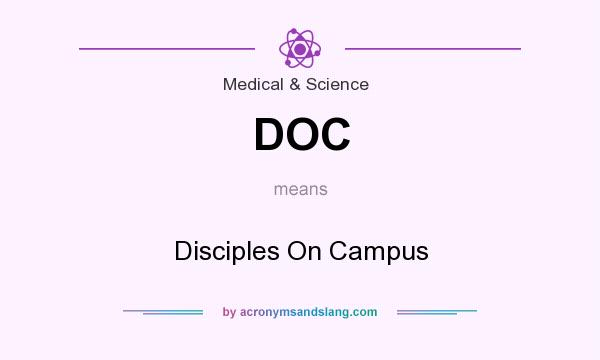 What does DOC mean? It stands for Disciples On Campus