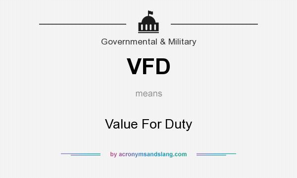 What does VFD mean? It stands for Value For Duty