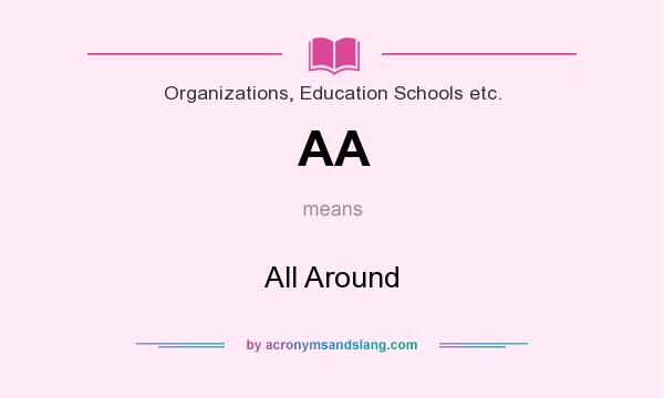 What does AA mean? It stands for All Around