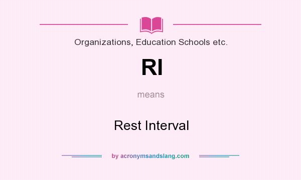 What does RI mean? It stands for Rest Interval