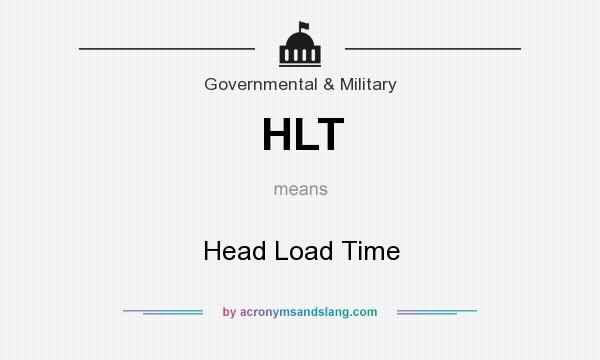 What does HLT mean? It stands for Head Load Time