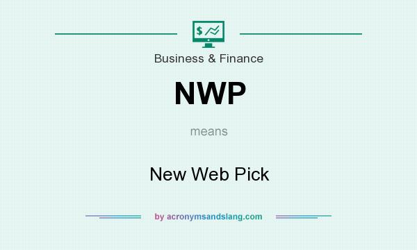 What does NWP mean? It stands for New Web Pick
