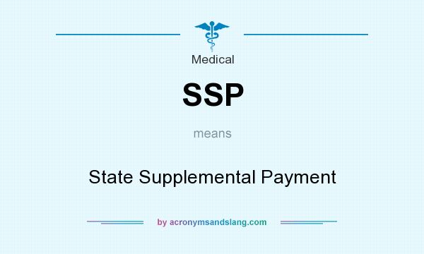 What does SSP mean? It stands for State Supplemental Payment