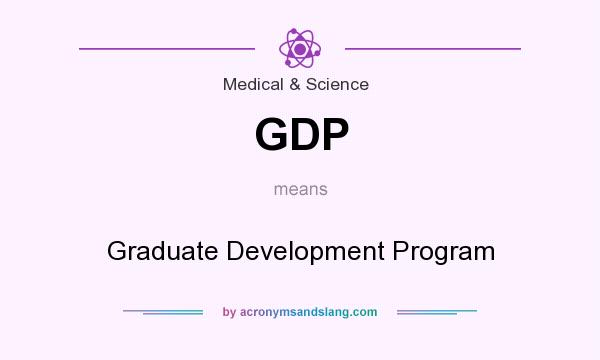 What does GDP mean? It stands for Graduate Development Program