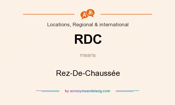 What does RDC mean? It stands for Rez-De-Chaussée