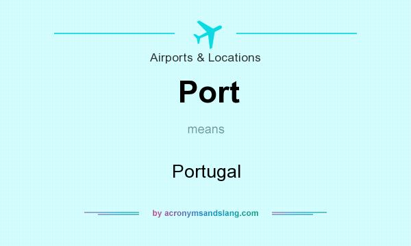 What does Port mean? It stands for Portugal