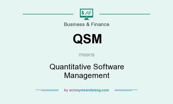 What does QSM mean? It stands for Quantitative Software Management