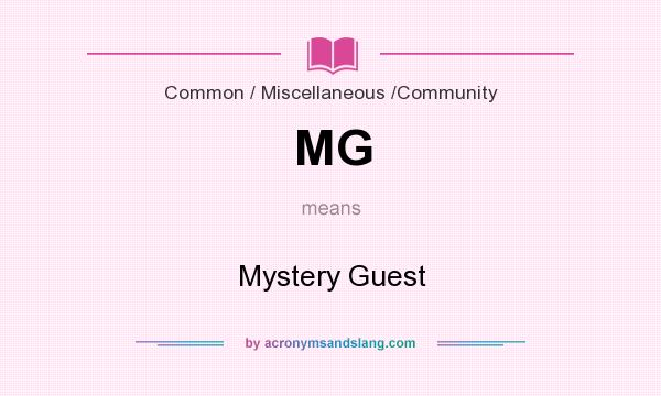 What does MG mean? It stands for Mystery Guest
