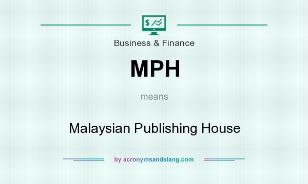 What does MPH mean? It stands for Malaysian Publishing House
