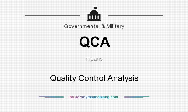 What does QCA mean? It stands for Quality Control Analysis