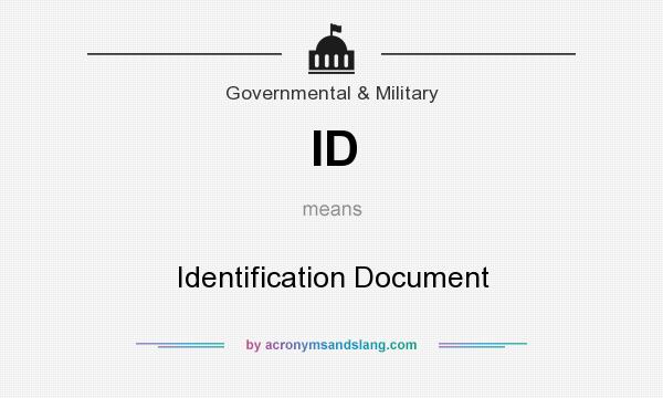What does ID mean? It stands for Identification Document