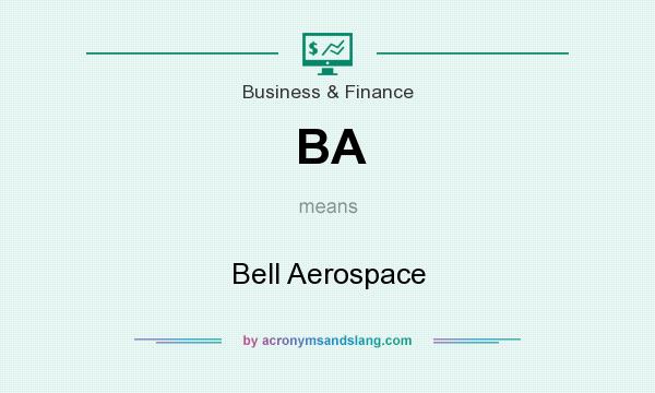 What does BA mean? It stands for Bell Aerospace