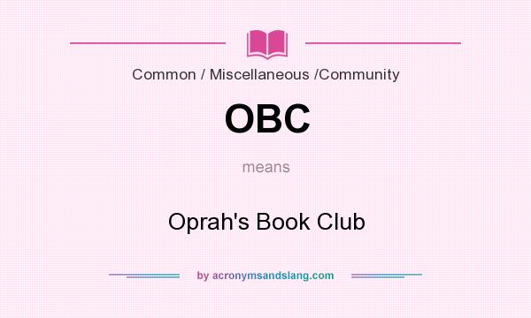 What does OBC mean? It stands for Oprah`s Book Club