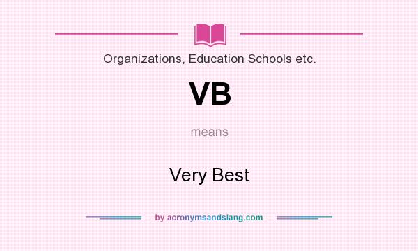 What does VB mean? It stands for Very Best