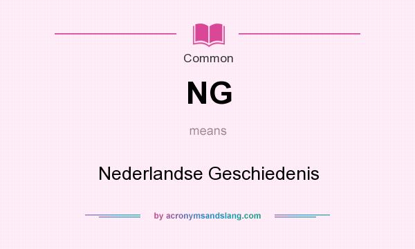 What does NG mean? It stands for Nederlandse Geschiedenis