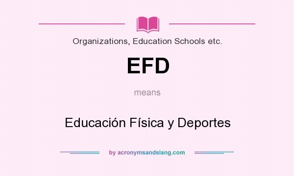 What does EFD mean? It stands for Educación Física y Deportes
