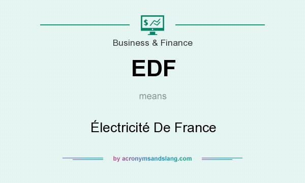 What does EDF mean? It stands for Électricité De France