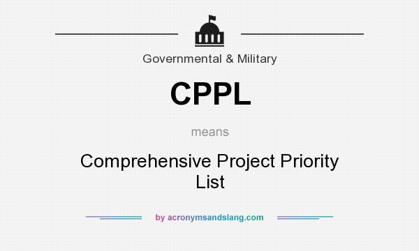What does CPPL mean? It stands for Comprehensive Project Priority List