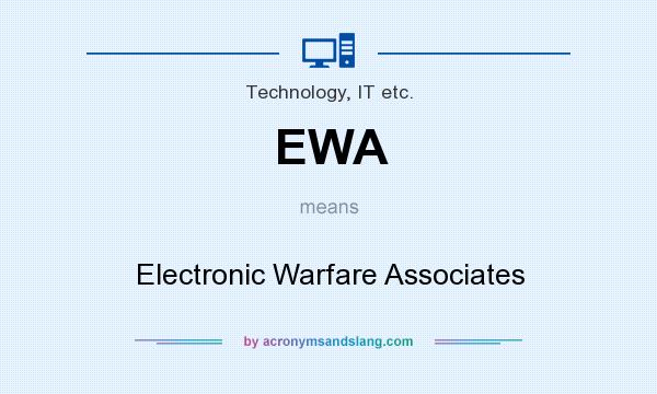 What does EWA mean? It stands for Electronic Warfare Associates