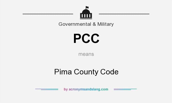 What does PCC mean? It stands for Pima County Code