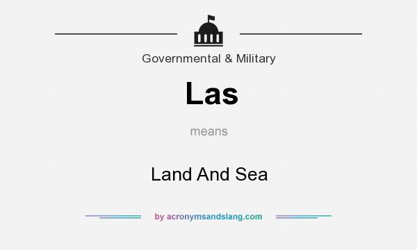 What does Las mean? It stands for Land And Sea