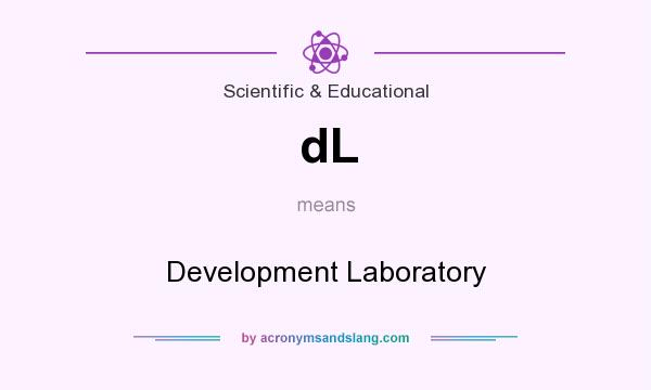 What does dL mean? It stands for Development Laboratory