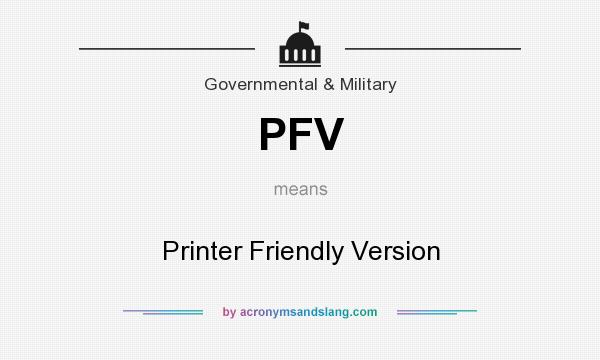 What does PFV mean? It stands for Printer Friendly Version
