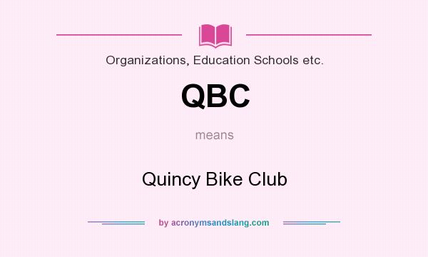 What does QBC mean? It stands for Quincy Bike Club