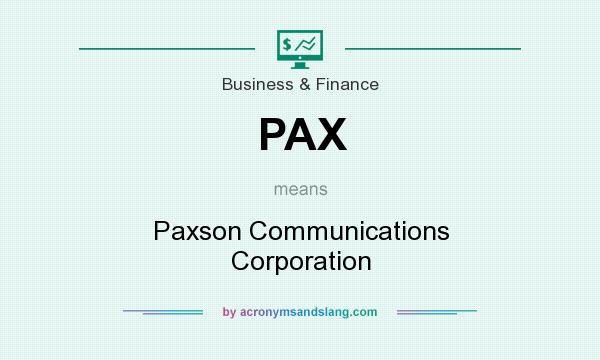 What does PAX mean? It stands for Paxson Communications Corporation
