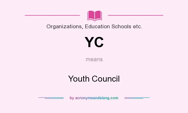 What does YC mean? It stands for Youth Council
