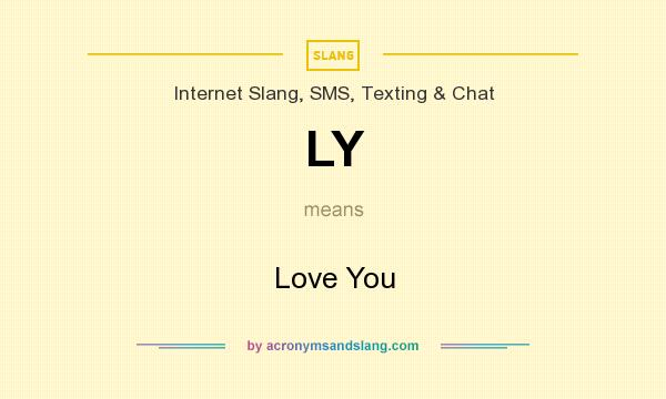 What does LY mean? It stands for Love You
