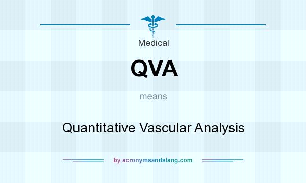 What does QVA mean? It stands for Quantitative Vascular Analysis