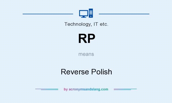 What does RP mean? It stands for Reverse Polish