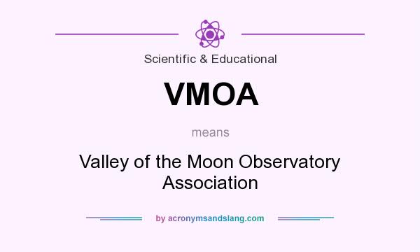 What does VMOA mean? It stands for Valley of the Moon Observatory Association