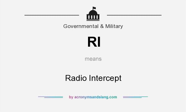 What does RI mean? It stands for Radio Intercept