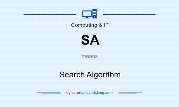 What does SA mean? It stands for Search Algorithm