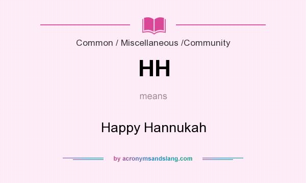 What does HH mean? It stands for Happy Hannukah